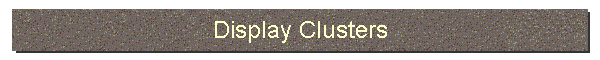 Display Clusters