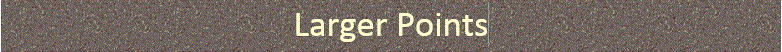 Larger Points